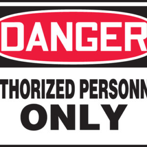Accuform Signs® 10" X 14" Black, Red And White 0.040" Aluminum Admittance And Exit Sign "DANGER AUTHORIZED PERSONNEL ONLY" With Round Corner