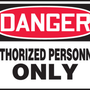 Accuform Signs® 7" X 10" Black, Red And White 0.055" Plastic Admittance And Exit Sign "DANGER AUTHORIZED PERSONNEL ONLY" With 3/16" Mounting Hole And Round Corner
