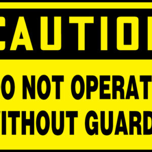 Accuform Signs® 7" X 10" Black And Yellow 0.055" Plastic Equipment Sign "CAUTION DO NOT OPERATE WITHOUT GUARDS" With 3/16" Mounting Hole And Round Corner