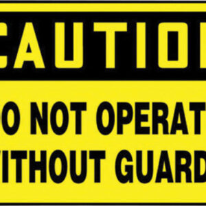 Accuform Signs® 10" X 14" Black And Yellow 4 mils Adhesive Vinyl Equipment Sign "CAUTION DO NOT OPERATEOUT GUARDS"