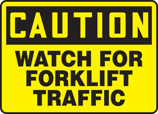 Accuform Signs® 10" X 14" Black And Yellow 4 mils Adhesive Vinyl Industrial Traffic Sign "CAUTION WATCH FOR FORKLIFT TRAFFIC"